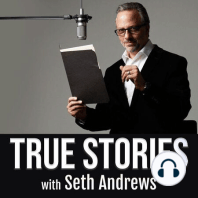 True Stories #47 - Slings and Arrows
