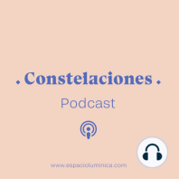 Constelaciones Podcast. Episodio 01: Familia y Memoria.