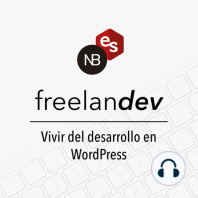 #71 – Consejos para comenzar como desarrollador WordPress freelance