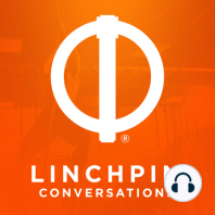 Linchpin Conversations #9