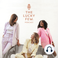 Welcome to the Lucky Few Podcast!