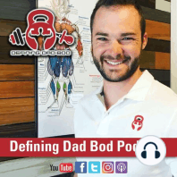 27 - Real Dad Transformations - 100 lbs Down and Beyond with John Bauer from BAUERPOWER