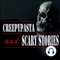 Creepypasta and Scary Stories Episode 48:  Fresh Faces, Russian Sleep Experiment, And She Danced