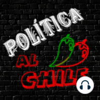 Política al Chile #3 Soplones: AMLO, Gertz. Olga, Scherer y Derbez
