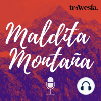 ‘Maldita montaña’ #7: El auge de las rutas, Ordesa, Monte Perdido y Gavarnie, y las noticias de la semana