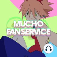Animes retrasados y los cambios de estudio | MUCHO FANSERVICE #1