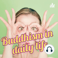 012-Buddhism in daily life - Buddhist meditation to the own "I"