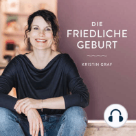 262 – Warum wir alle uns FÜR EINE GUTE GEBURTSHILFE stark machen sollten - Interview mit K. Hartmann von Mother Hood e.V