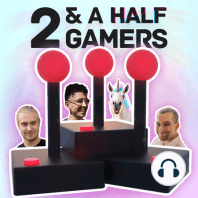 two & a half gamers session #19 - The King info Leak, 5 Game design tips to level up your game