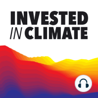 Market insights with Climate Tech VC’s Kim Zou, Ep #30