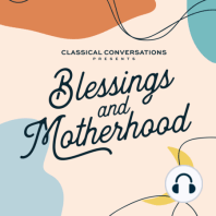 Classical Motherhood - Teacher or Mom? with Heather Shirley