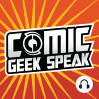 Classic Geek Speak - 1636: Marvel Cosmic Triple-Action Spotlight