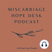 The Psychological Effects of Miscarriage, Laura Bauder's Personal Story of Loss | #006