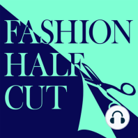Ep. 5: Our journey and getting into Fashion