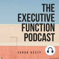 Ep 40: A Mom's perspective on Executive Function development in her college Son