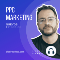 Acerca de mi y Presentación del Podcast PPC Marketing | Ep. 0