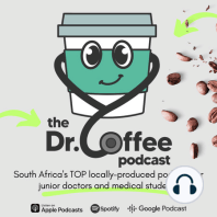 Episode 11: Comm Serve Reflections - Coffee with Dr Naeem Vallee (MO at Chris Hani Baragwanath)