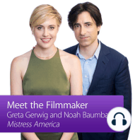 Mistress America: Meet the Filmmaker