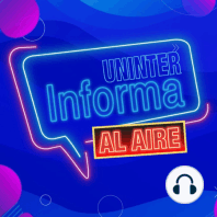 Uninter Informa Al Aire Episodio 5