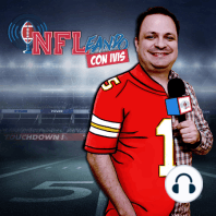 E7 - NFLeando con Ivis: Super Bowl LV!! Chiefs vs Bucaneers