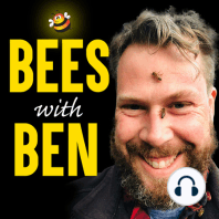PODCAST EPISODE 37: Ben Moore’s 99 Astonishing Bee Facts