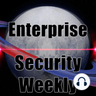 Enterprise Security Weekly #18 - News
