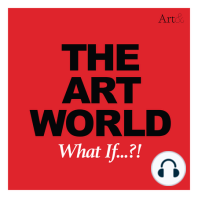 The Art World: Hope & Dread, Burning Down The House?