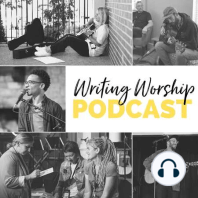 038 - The Worship Songwriter Mentorship Online Course is Live!