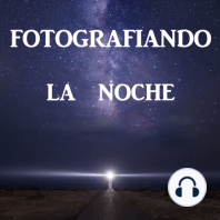 P88.Astrofotografia de paisaje con Ignacio Llorens