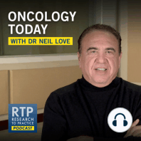 Oncology Today with Dr Neil Love: Cutaneous Squamous Cell Carcinoma Edition