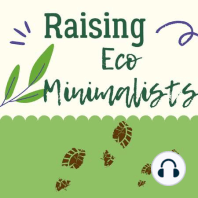 Bonus! The top four things you can do in 2022 as an eco-minimalist raising kids
