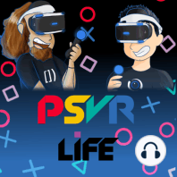 PSVRLIFE 023: Starblood Arena Breakdown