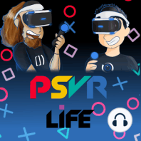 PSVRLIFE 024: VR Invaders, Dreadhalls, and 8 other games.