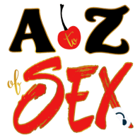 Welcome back to the A to Z of Sex