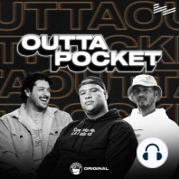 Outta Pocket Ep 3