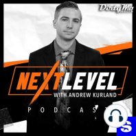 Introducing Next Level with Andrew Kurland