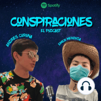 Ep. 3 | Conspiraciones - Estamos en el comienzo del fin?