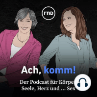 Ach, komm! - Support your local Pussy: Der Sex-Podcast mit Ann-Marlene Henning