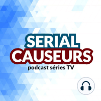 Serial Causeurs 2x15 Annulations, renouvellement et tendances de la saison en séries TV
