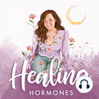 135 | Hacking Your Hormones Featuring Nina & High Vibin' It Podcast