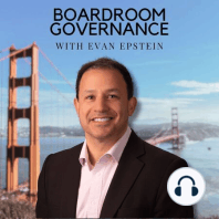 Introducing Boardroom Governance with Evan Epstein