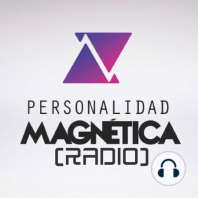 Personalidad Magnética Radio - Mejora Tus Citas