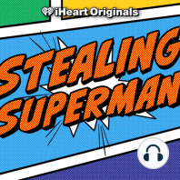 Stealing Superman: Episode Eight — Special Farewell Issue