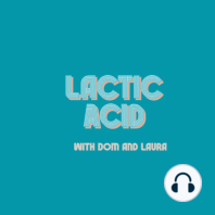 Episode 1: Welcome to the Lactic Acid Podcast