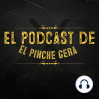 El Podcast De El Pinche Gera (Trailer)