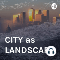 A Landscape Urbanism approach to landscape architecture | S1 E3