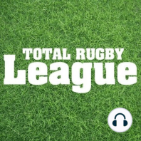 S1 Ep5: The Total Rugby League Show - 28th February 2019