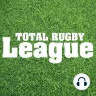 S2 Ep5: The Total Rugby League Show - 19th February 2020