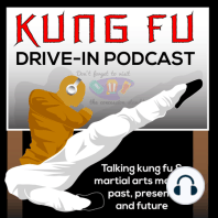 Kung Fu Drive-In Podcast S1E2 : 36th Chamber of Shaolin