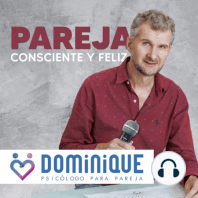 Reconectar con tu pareja después del confinamiento. Ep.4